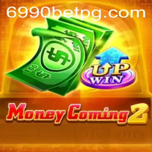 Descubra o Novo Universo de MoneyComing2: Jogue e Ganhe com 6990BET.com