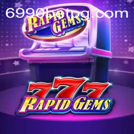 Descubra o Mundo Empolgante de RapidGems777: O Novo Fenômeno em 6990BET.com